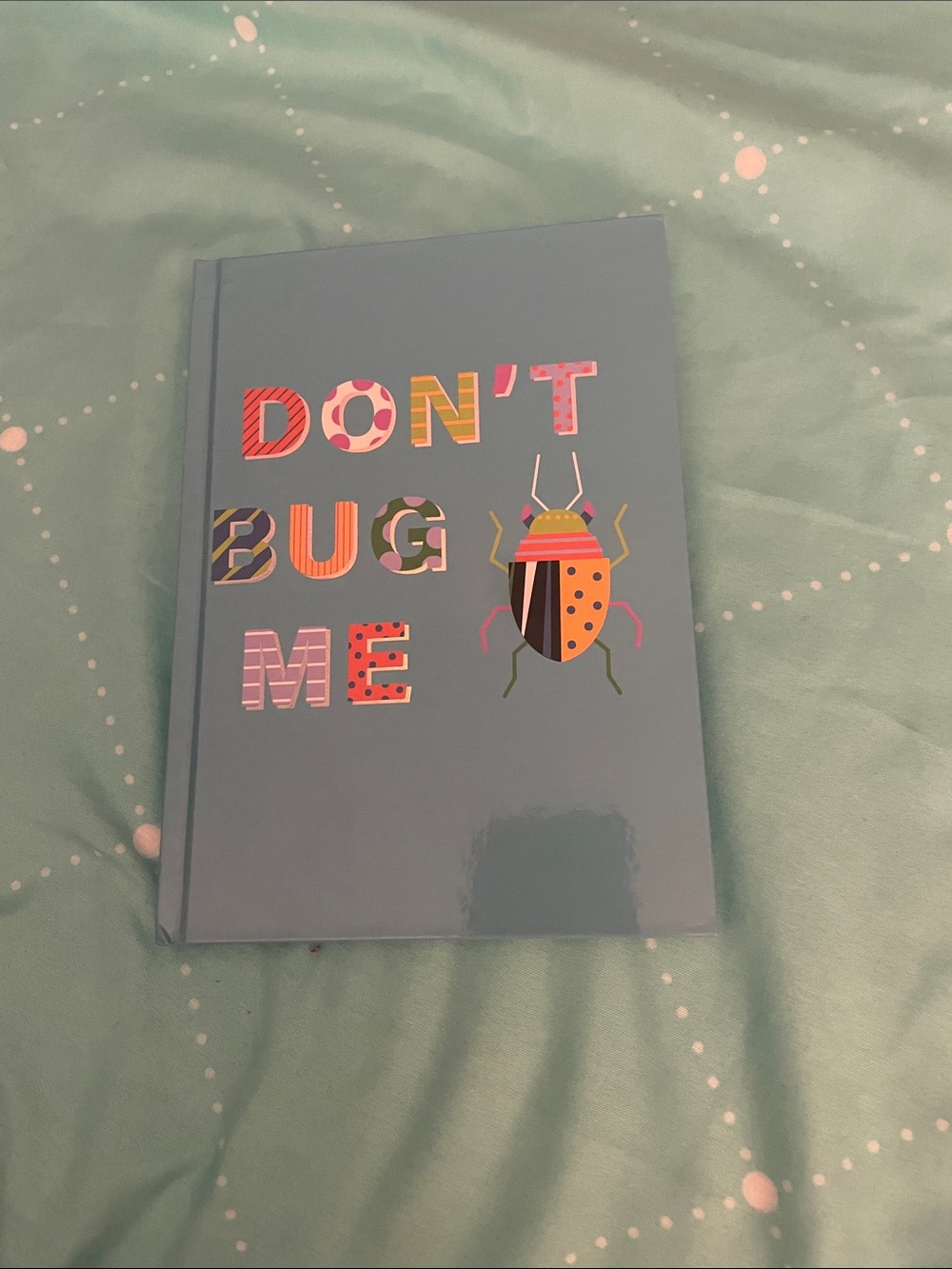 Don't Bug Me Hardcover Journal — Blue